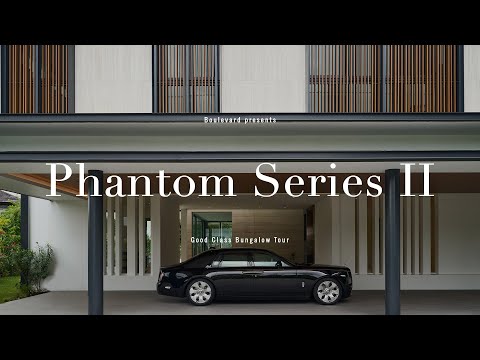 Rolls-Royce Phantom Series II x Good Class Bungalow | Boulevard