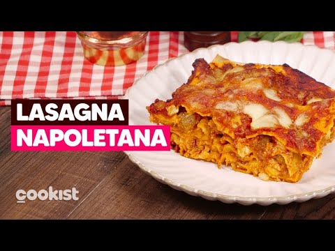 LASAGNA NAPOLETANA: la ricetta della tradizione per CARNEVALE