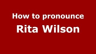 How to pronounce Rita Wilson
