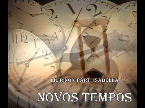 Novos Tempos- Lil Rinox Part. Isabella Nunes