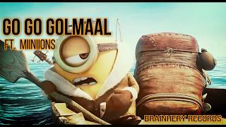 GOLMAN AGAIN | GO GO GOLMAAL | FT. MINIONS | FUNNY ANIMATED HINDI SONG