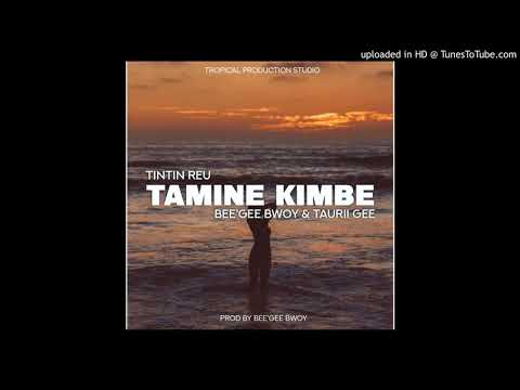 Tamine Kimbe (2021) - Tintin Reu x Bee"Gee Bwoy & Taurii Gee [Tropical Production Studio]