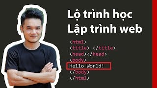 Lộ trình học lập trình web gồm những gì?