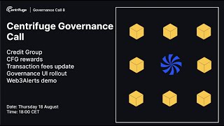 Centrifuge Governance and Altair Call 8<br/>August 19, 2022 (00:57:34) Centrifuge Governance and Altair Call 8<br/>August 19, 2022 (00:57:34)