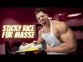 Mit diesem Gericht steht der Masse nichts im Weg!💪 Sticky Rice a la Unterleitner!