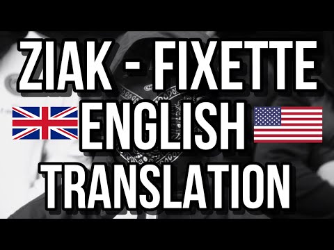 ZIAK - FIXETTE - ENGLISH TRANSLATION