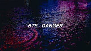 BTS (방탄소년단) Danger Easy Lyrics