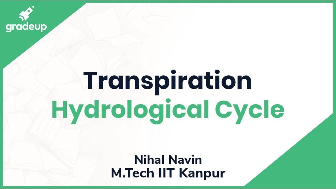 Transpiration, Evapotranspiration | Hydrology | GATE Civil 2019