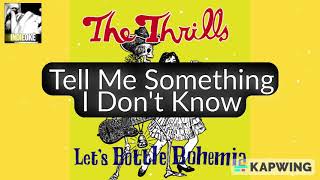 The Thrills - Tell Me Something I Don&#39;t Know [karaoke]