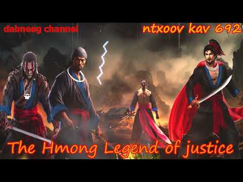 Ntxoov kav The Hmong Legend Part 692 - Yawg zoov cag - Yawg tooj thu - Sword fighter for justice