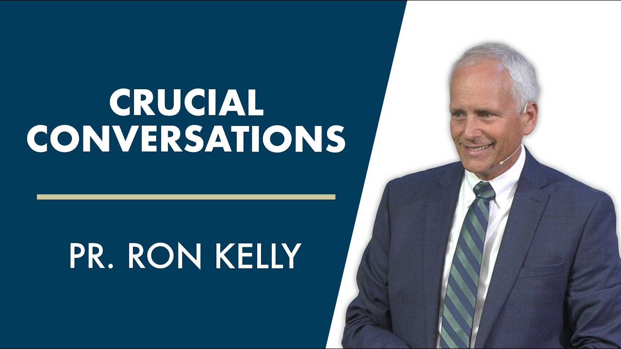 Crucial Conversations | Pastor Ron Kelly