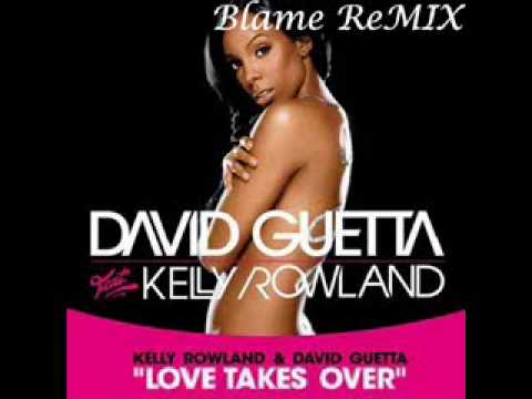 David Guetta Kelly Rowland When Love Takes Over Blame Remix - Drum & Bass