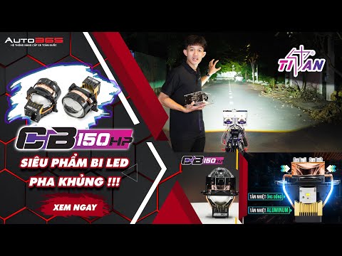 Review bi LED Titan CB150 HP - Dòng mạnh về pha