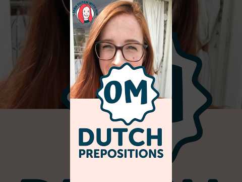 DUTCH PREPOSITIONS #3 - OM (incl. FREE course!)