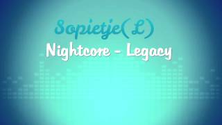 Nightcore - Legacy