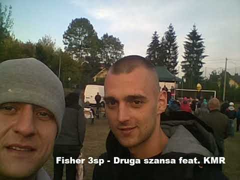 Fisher 3sp  Druga szansa feat  KMR