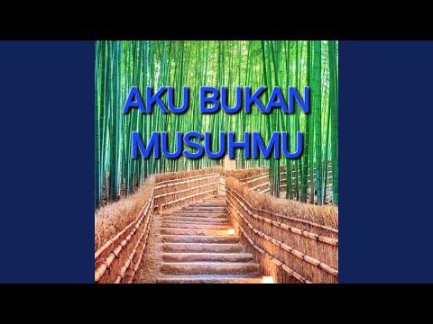 AKU BUKAN MUSUHMU