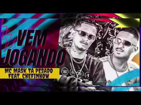VEM JOGANDO - MC MASK TA PESADO FEAT . CHEFINHOW - REMIX BREGAFUNK-  #viral #funk #reels #music