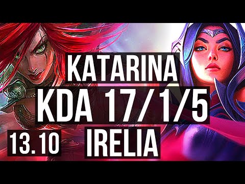 KATARINA vs IRELIA (MID) | 17/1/5, Legendary, 1.5M mastery, 300+ games | KR Master | 13.10