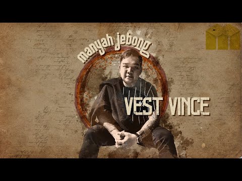🔥 Vest Vince – Manyah Jebong (Official Lyric Video)