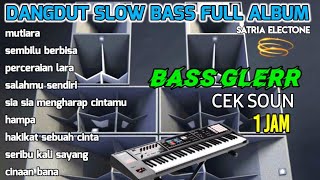 Download lagu DANGDUT FULL ALBUM CEK SOUN ORGEN TUNGGAL SLOW BASS TERBARU  mp3