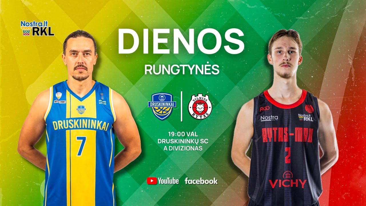 BC Druskininkai - Vilniaus Rytas-MRU
