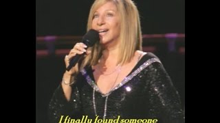 Barbra Streisand - 10-23-2012 - Toronto - I finally found someone