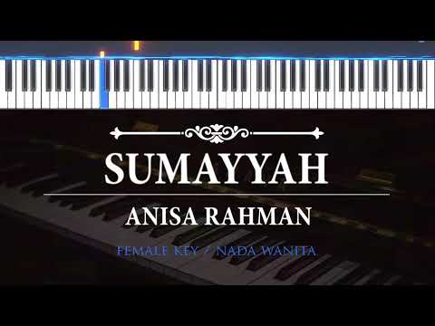 Sumayyah ( Karaoke Akustik Piano - FEMALE KEY ) - Anisa Rahman