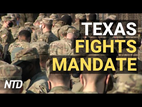 Texas Fights National Guard Vax Mandate in Court; Busiest U.S.-Canada Crossing Remains Clogged | NTD
