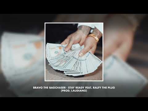 Bravo the Bagchaser - Stay Ready feat. Ralfy the Plug (Prod. Laudiano)