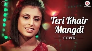 Teri Khair Mangdi Cover | Aditi Banerjee