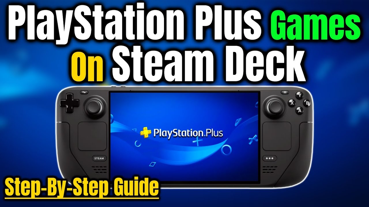 How To Play PlayStation Plus Games On Steam Deck: Step-by-Step Guide.