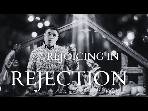 Rejoicing in Rejection