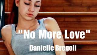 Danielle Bregoli - No More Love