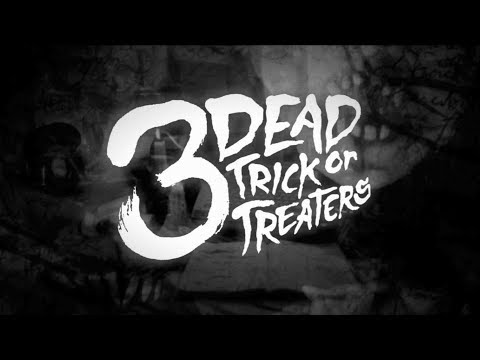 3 Dead Trick or Treaters