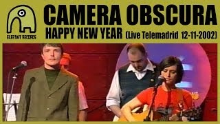 CAMERA OBSCURA - Happy New Year [Concierto Básico Telemadrid - 12-11-2002] 1/4