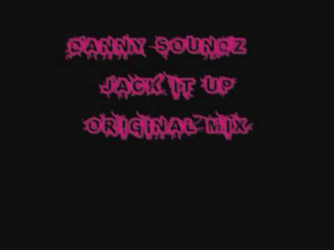 Danny Soundz - Jack It Up (Original Mix)