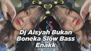 Download lagu DJ AISYAH BUKAN BONEKA X MASHUP HEART STREO VIRALL SLOW BASS || Dj Virall Terbaru 2021!!! mp3