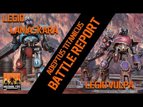 Legio Vulpa VS Legio Laniaskara - Adeptus Titanicus Battle Report