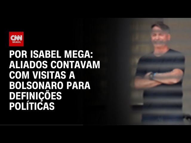 Aliados contavam com visitas a Bolsonaro para definições políticas | LIVE CNN