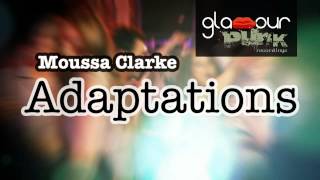 Moussa Clarke - Adaptations