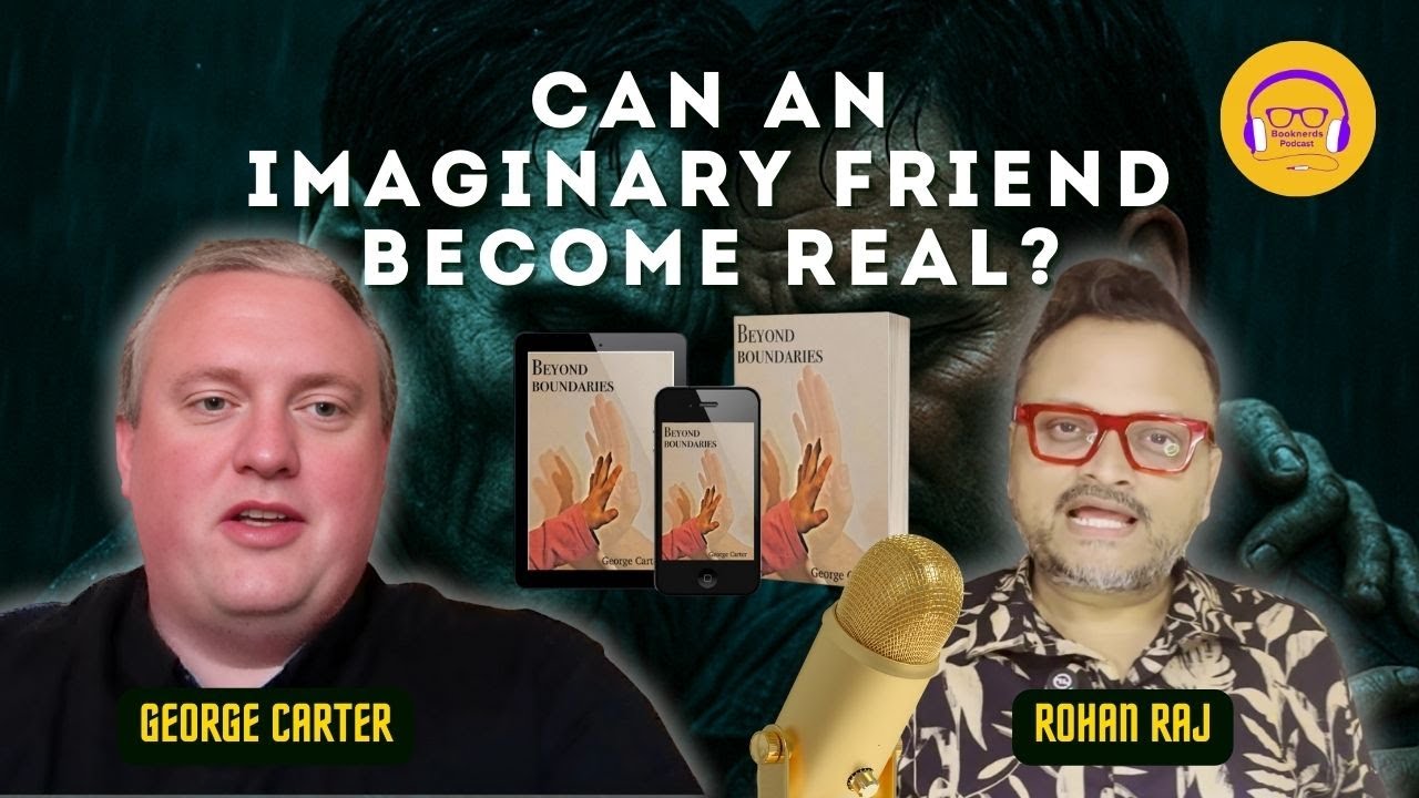 Can an imaginary friend become real? Booknerds Podcast ft. George Carter