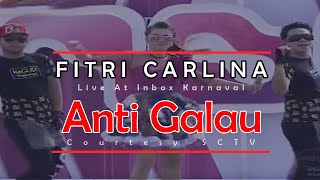 Download lagu FITRI CARLINA [Anti Galau] Live At Inbox Karnaval (09-05-2015) Courtesy SCTV mp3