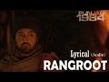Rangroot Full Audio Song Lyrical Video Punjab 1984 Diljit Dosanjh Latest Punjabi Songs