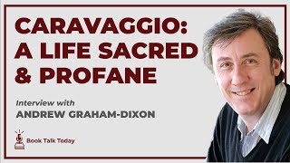 Caravaggio - A Life Sacred and Profane: Interview with Andrew Graham-Dixon video