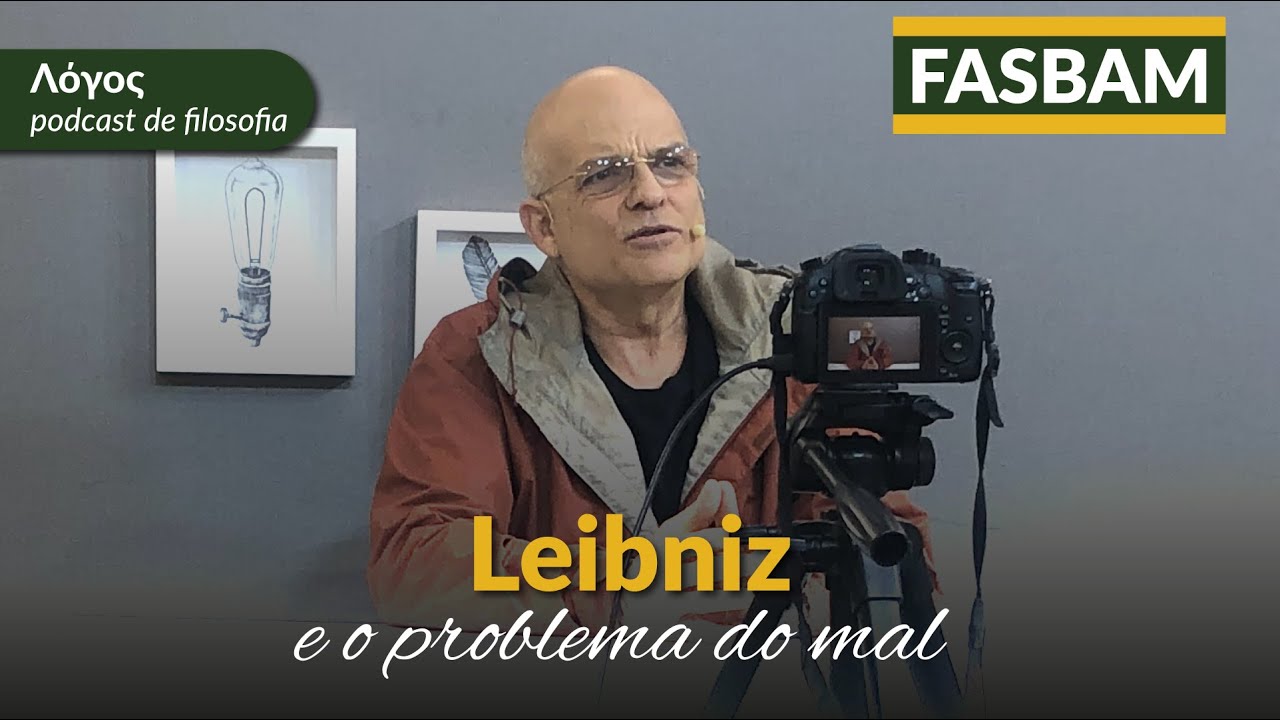 Leibniz e o problema do mal [Λόγος (Lógos) - podcast de Filosofia] #EP14 | FASBAM