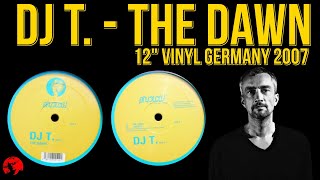 DJ T. - The Dawn (12" Vinyl Germany 2007)
