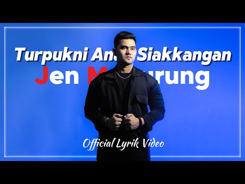 Jen Manurung - Turpukni Anak Siakkangan ( Official Lyrik Video )