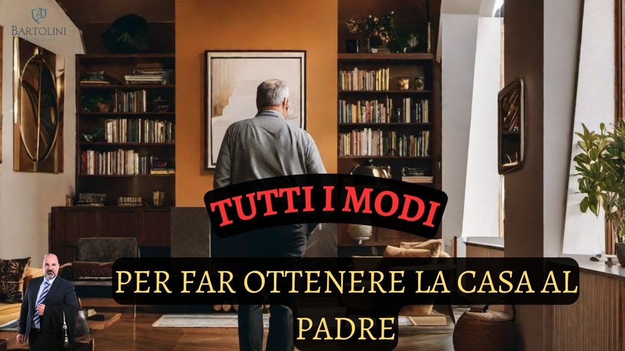 𝐓𝐔𝐓𝐓𝐈 i modi in cui un 𝐏𝐚𝐝𝐫𝐞 può OTTENERE la 𝐂𝐚𝐬𝐚 𝐅𝐚𝐦𝐢𝐥𝐢𝐚𝐫𝐞