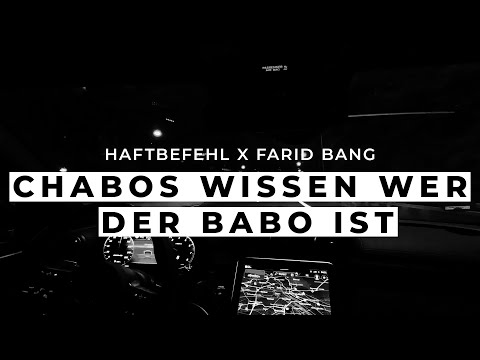 Haftbefehl, Farid Bang - Chabos wissen wer der Babo ist (Visualizer)